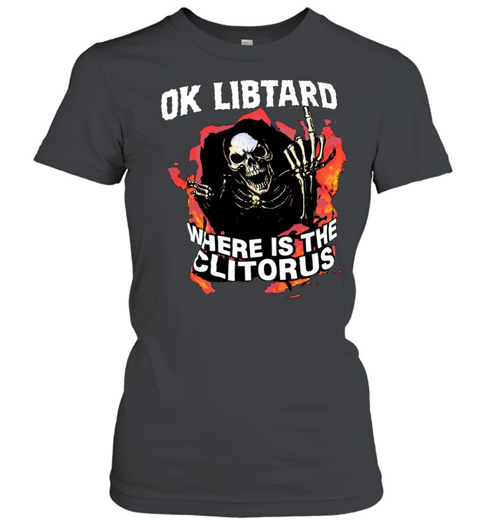 Ok libtard where is the clitorus skeleton flaming Women T-Shirt