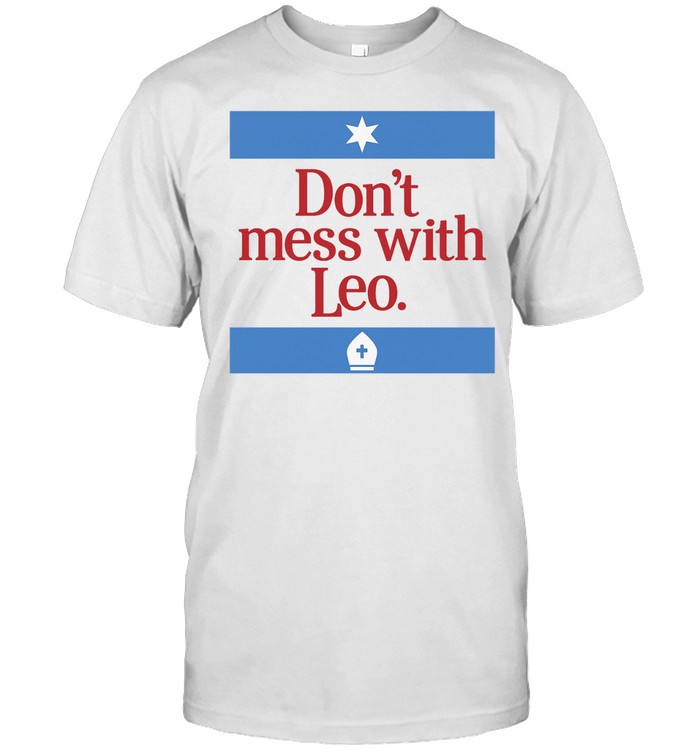 Don’t Mess With Pope Leo Unisex T-Shirt