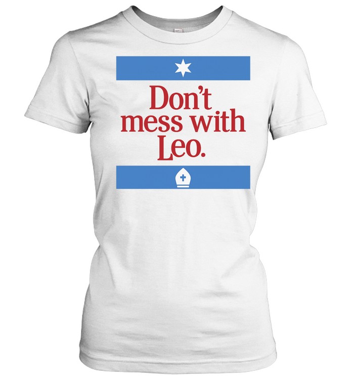 Don’t Mess With Pope Leo Women T-Shirt