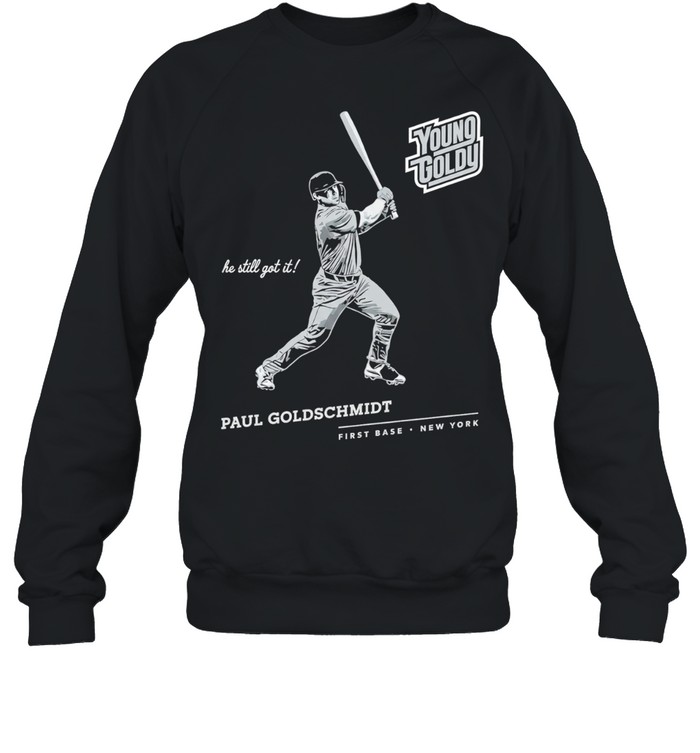 Paul Goldschmidt St Louis Cardinals Young Goldy he still got it Sweatshirt