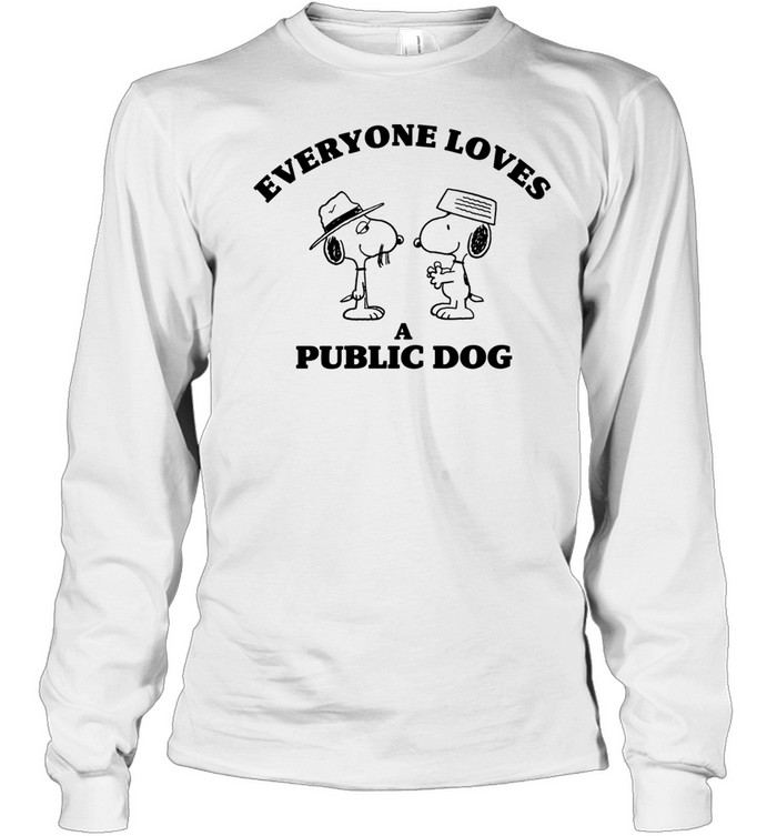 Peanuts Snoopy everyone loves a public dog Long Sleeve Tee