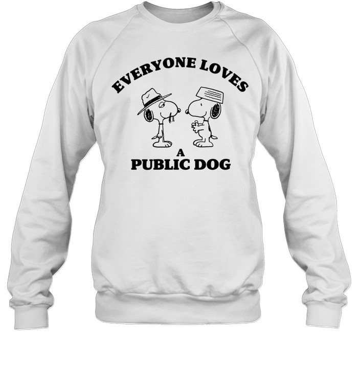 Peanuts Snoopy everyone loves a public dog Sweatshirt