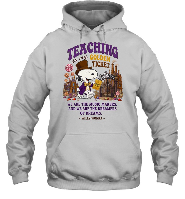 Peanuts Snoopy x Willy Wonka teaching is my golden ticket Sweatshirt