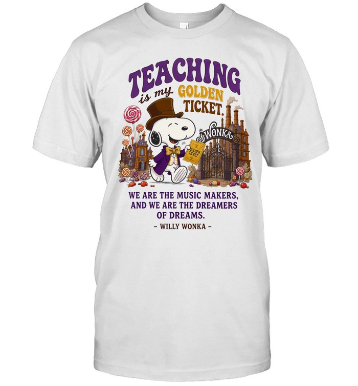Peanuts Snoopy x Willy Wonka teaching is my golden ticket Unisex T-Shirt