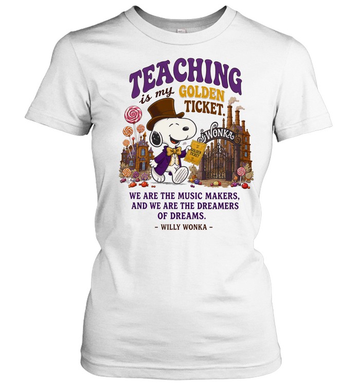 Peanuts Snoopy x Willy Wonka teaching is my golden ticket Women T-Shirt