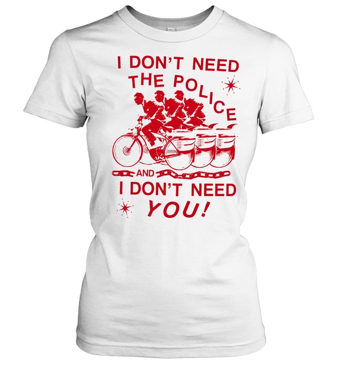Pee-wee I don’t need the police and I don’t need you Women T-Shirt