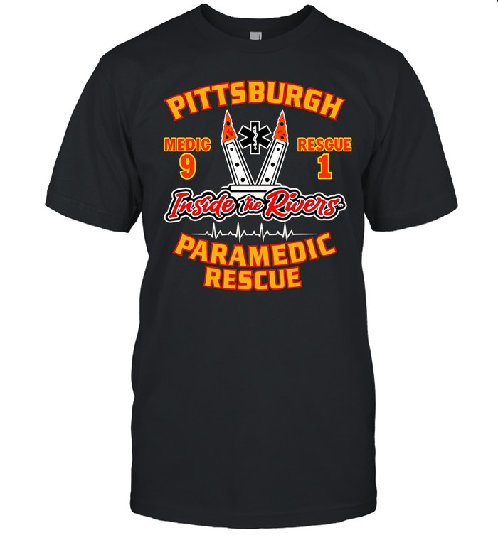 Pittsburgh Medic 9 Rescue 1 Inside the Rivers Paramedic Rescue Unisex T-Shirt