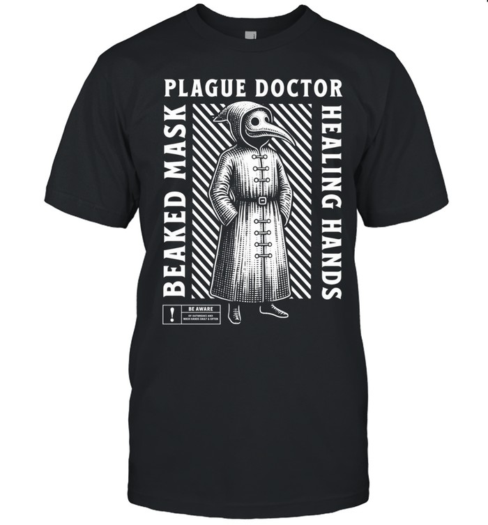 Plague doctor be aware beaked mask healing hands Unisex T-Shirt