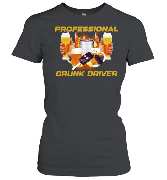 Professional Drunk Driver beer alcohol graphic Women T-Shirt