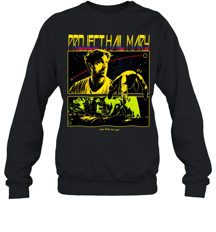 Project Hail Mary Grace Rocky save stars poster Sweatshirt