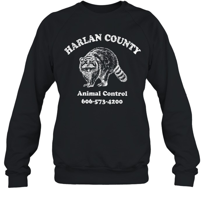 Raccoon the harlan county animal control Sweatshirt