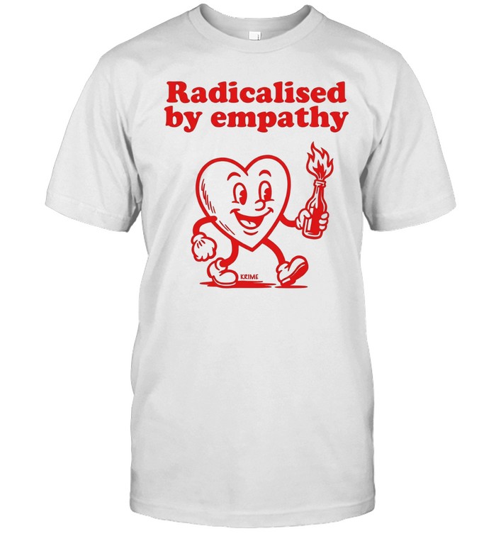 Radicalised by Empathy heart molotov cocktail Unisex T-Shirt