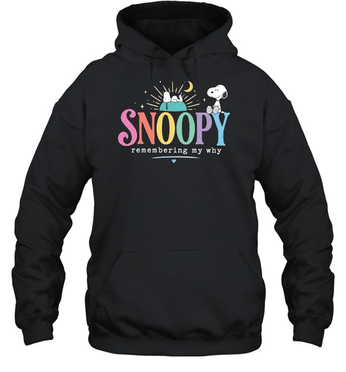 Remembering My Why Snoopy Hoodie