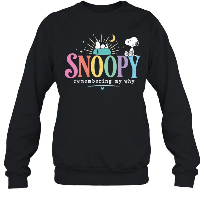 Remembering My Why Snoopy Sweatshirt