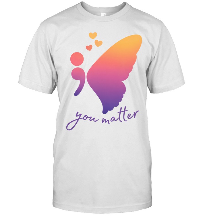Semicolon butterfly you matter Unisex T-Shirt
