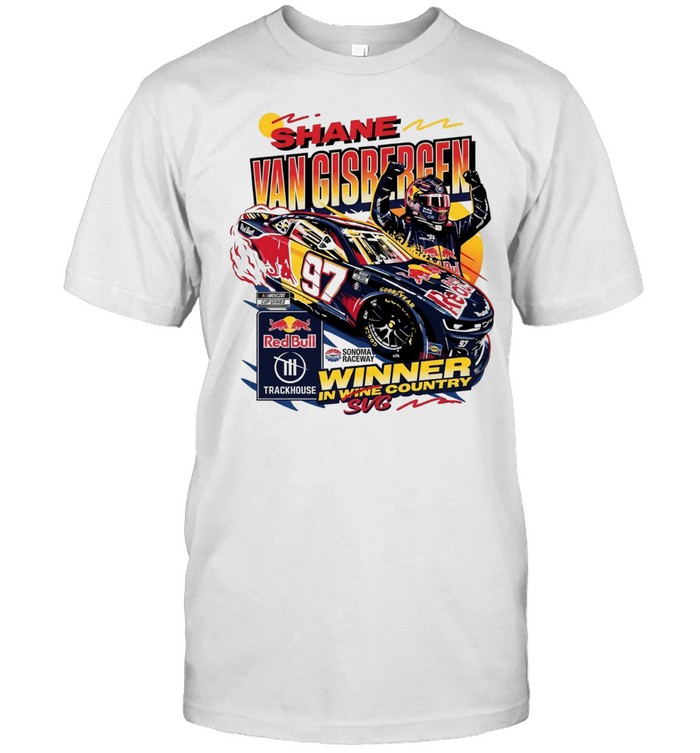Shane Van Gisbergen Trackhouse Racing Sonoma Raceway Winner NASCAR Cup Series Unisex T-Shirt