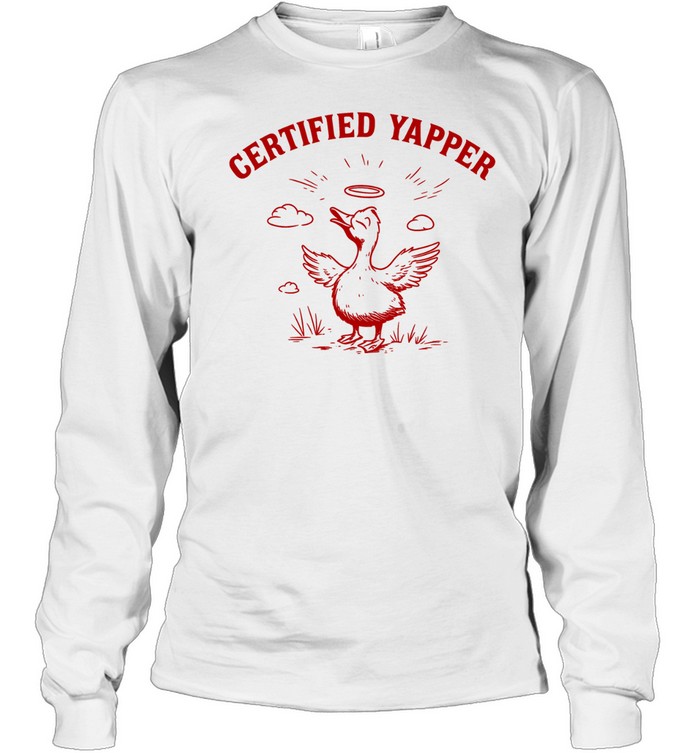 Silly goose certified yapper Long Sleeve Tee