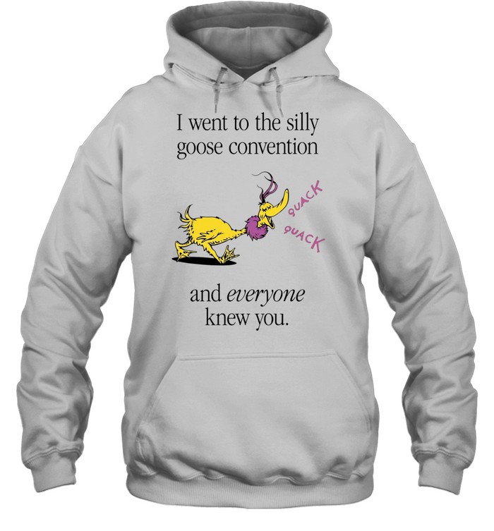Silly Goose Convention and Everyone Knew You Hoodie