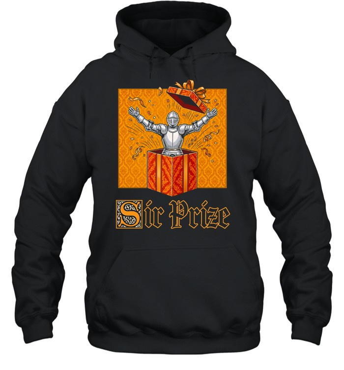 Sir Prize Medieval knights humor Hoodie