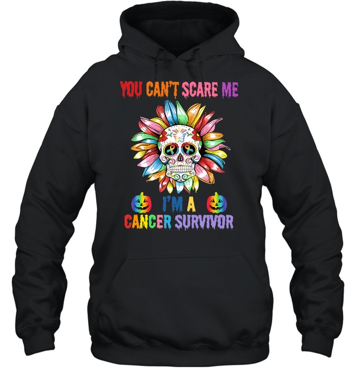 Skull Flower You Can’t Scare Me I’m A Cancer Survivor Halloween Hoodie