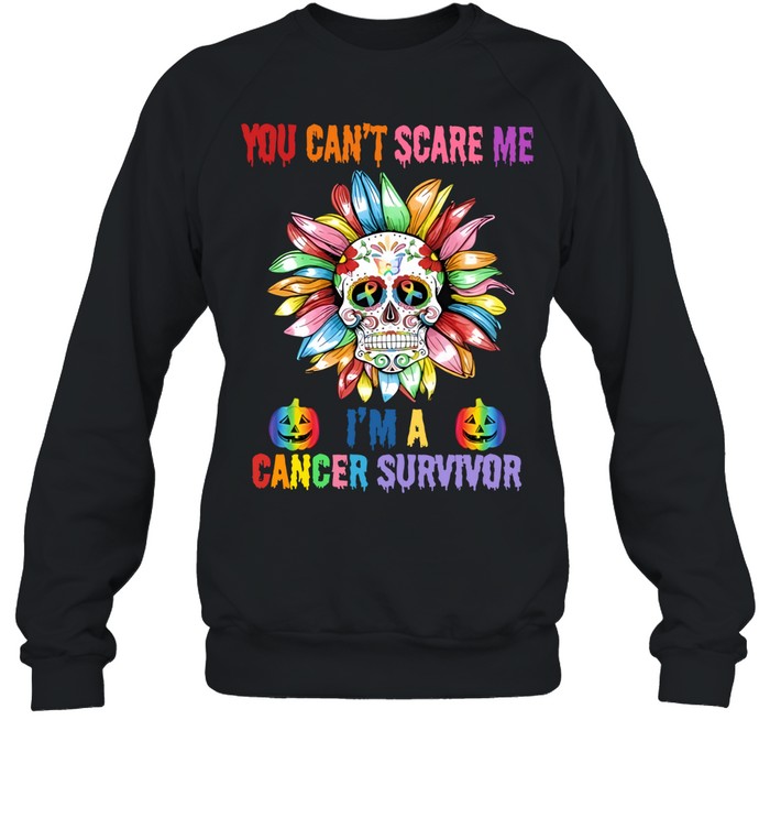 Skull Flower You Can’t Scare Me I’m A Cancer Survivor Halloween Sweatshirt