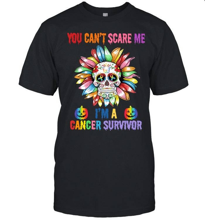 Skull Flower You Can’t Scare Me I’m A Cancer Survivor Halloween Unisex T-Shirt