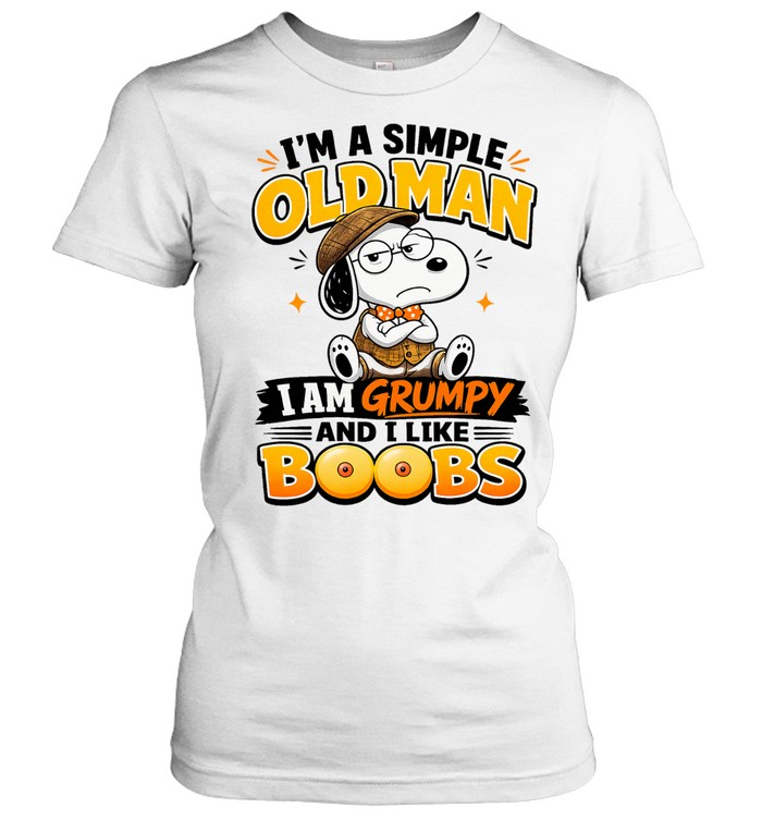 Snoopy I am a simple old I am grumpy and I like boobs Women T-Shirt