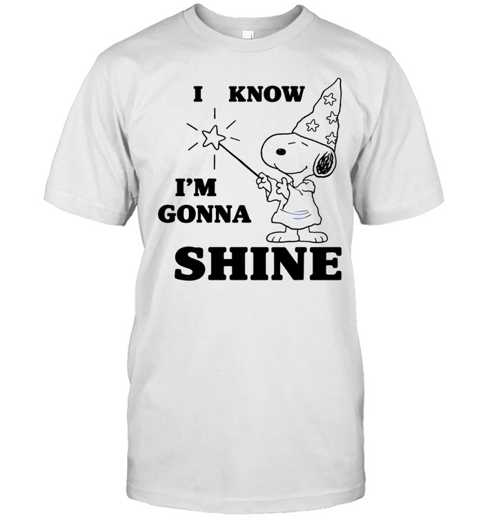 Snoopy I know I’m gonna shine Unisex T-Shirt