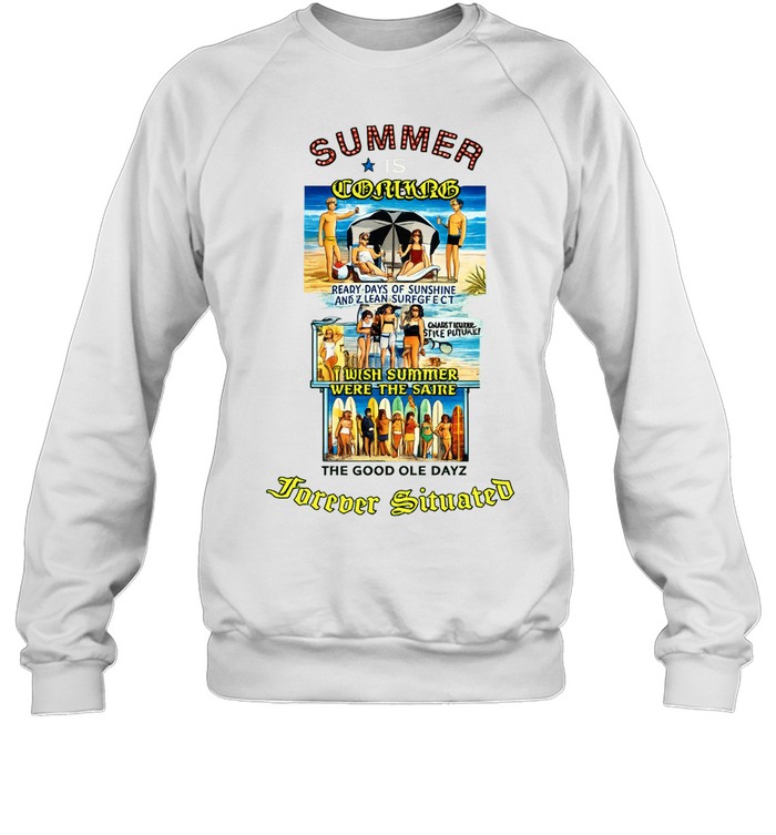 Summer is coming forever situated beach collage Sweatshirt