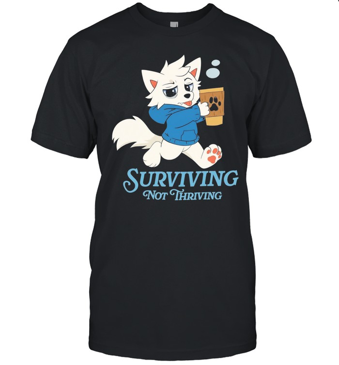 Surviving not Thriving furry Unisex T-Shirt