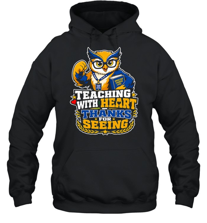 Teaching with Heart’ Owl Mascot Knowledge Changes Lives Hoodie