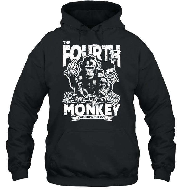The 4th monkey I welcome the evil Hoodie