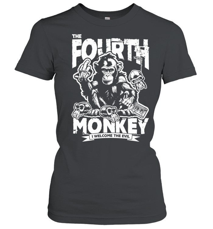 The 4th monkey I welcome the evil Women T-Shirt