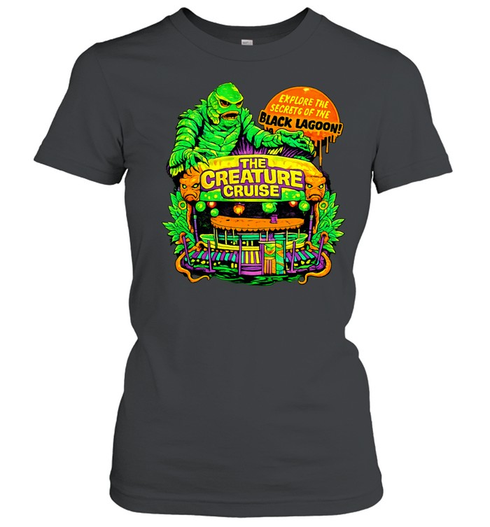 The Creature Cruise explore the secrets of the black lagoon Women T-Shirt