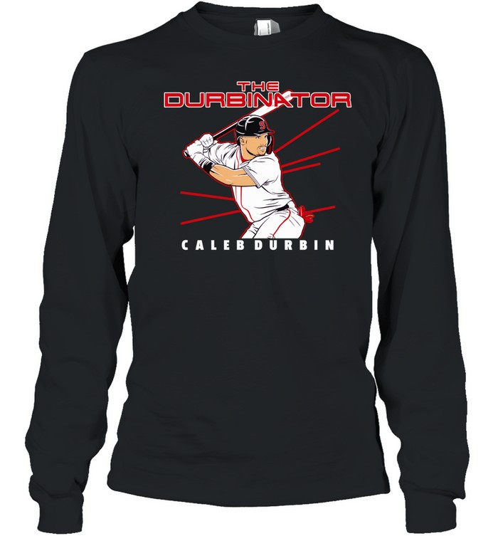 The Durbinator Caleb Durbin Boston Red Sox baseball slugger swing Long Sleeve Tee