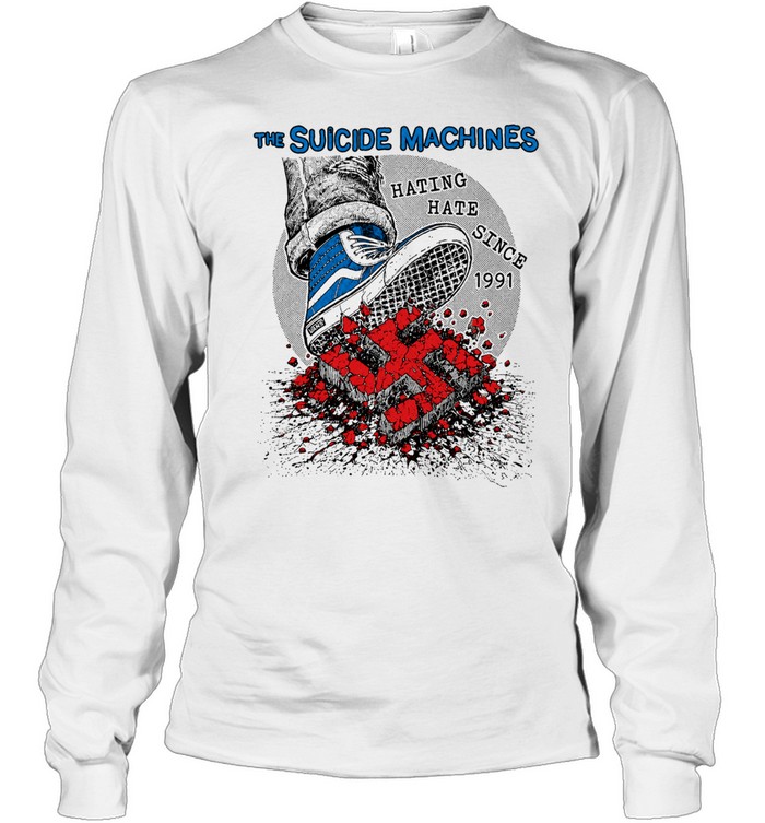 The Suicide Machines Hating Hate Since 1991 Long Sleeve Tee