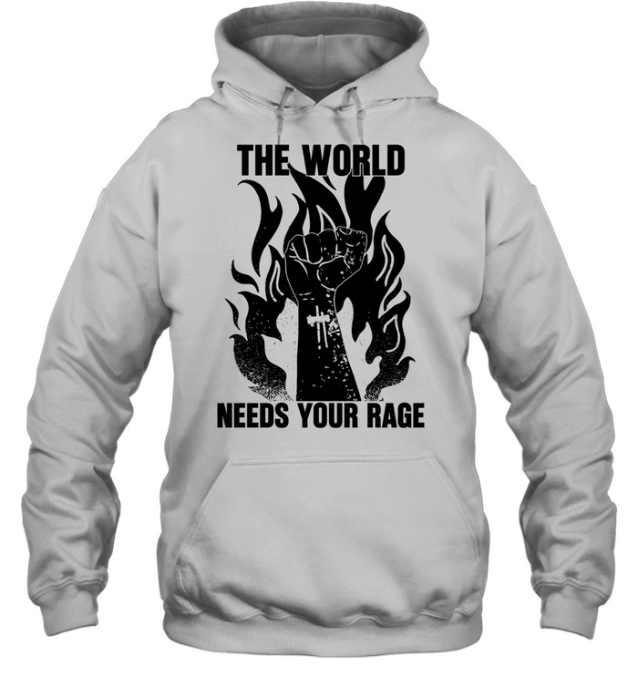 The World Needs Your Rage Inquilab activism Hoodie