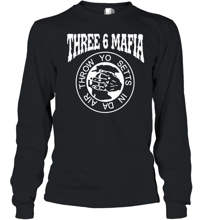 Throw Yo Setts In Da Air Long Sleeve Tee