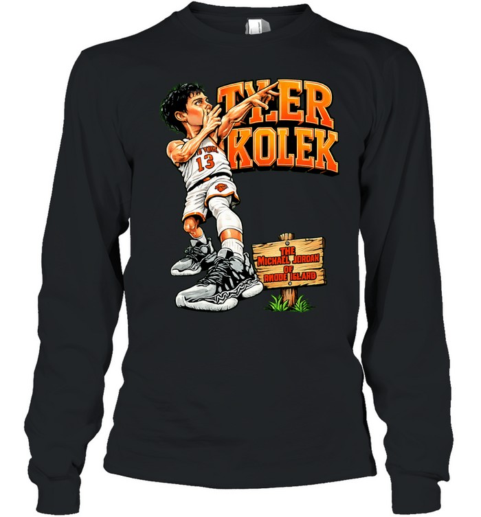 Tyler Kolek New York Knicks player caricature the Michael Jordan of Rhode Island Long Sleeve Tee