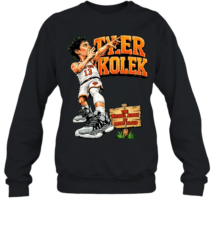 Tyler Kolek New York Knicks player caricature the Michael Jordan of Rhode Island Sweatshirt