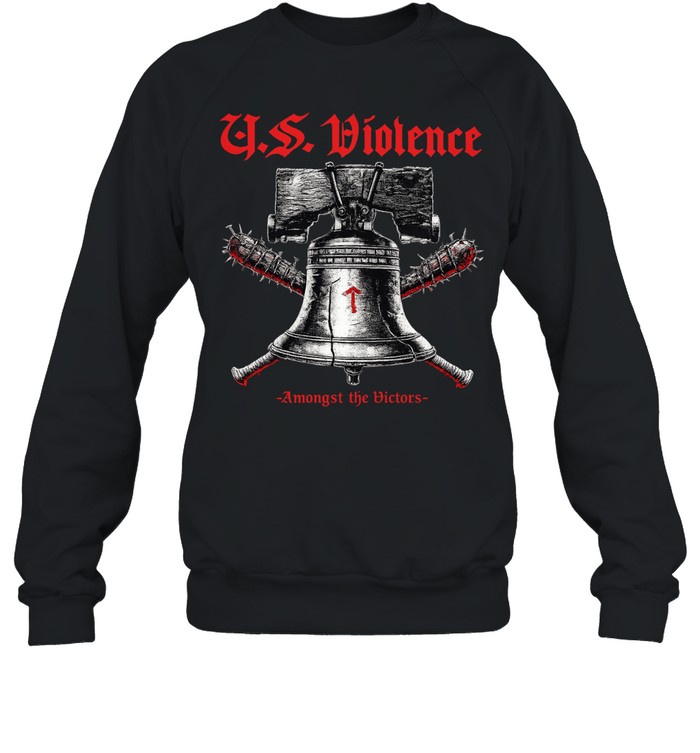 US Violence Amongst the Victors We the People Are the Fiercest Sweatshirt