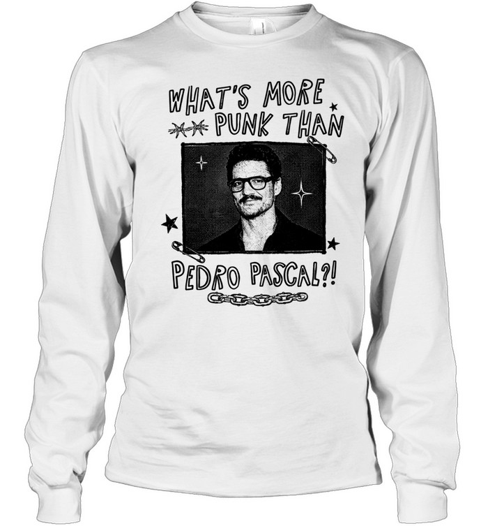 What’s more punk than Pedro Pascal Long Sleeve Tee