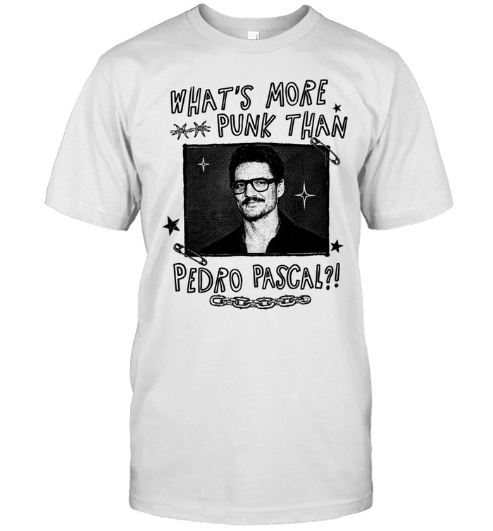 What’s more punk than Pedro Pascal Unisex T-Shirt