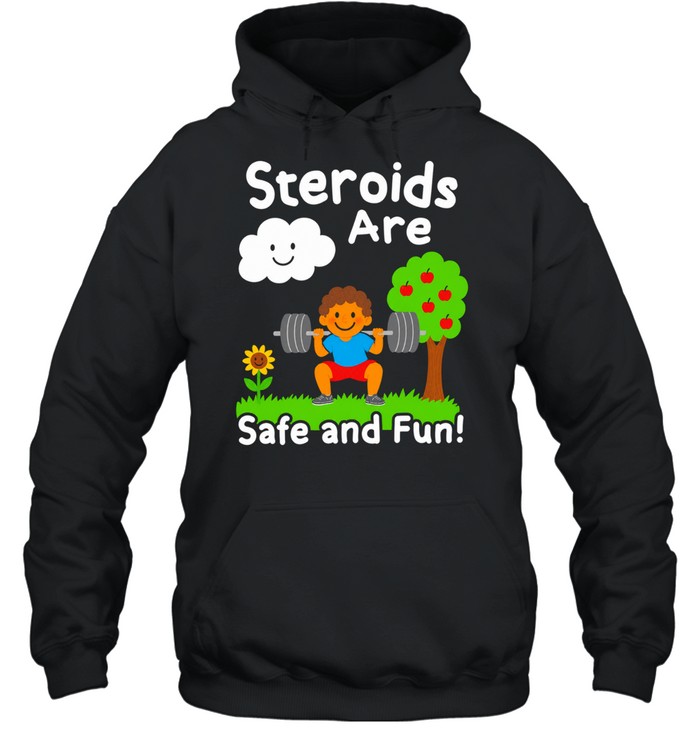Workout Apparel Boy Lifting Weights Steroids Are Safe and Fun Hoodie