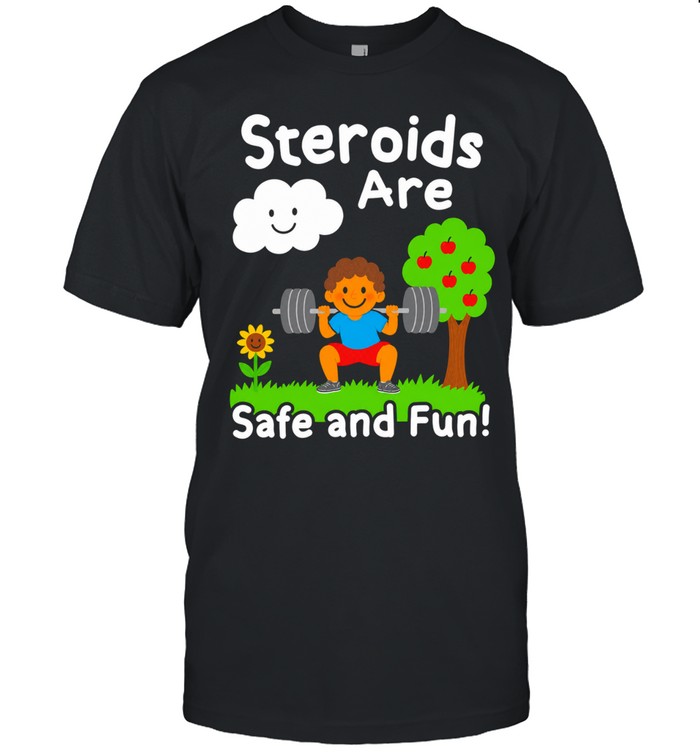 Workout Apparel Boy Lifting Weights Steroids Are Safe and Fun Unisex T-Shirt