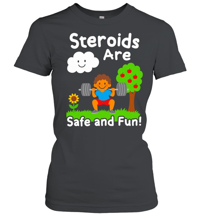 Workout Apparel Boy Lifting Weights Steroids Are Safe and Fun Women T-Shirt